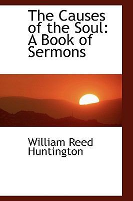 The Causes of the Soul: A Book of Sermons 0559785666 Book Cover