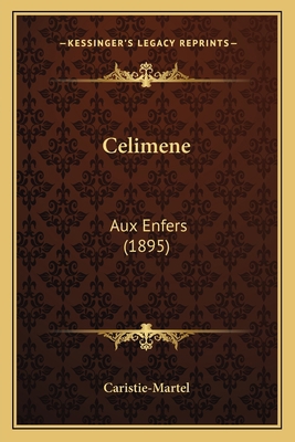 Celimene: Aux Enfers (1895) [French] 1168309158 Book Cover