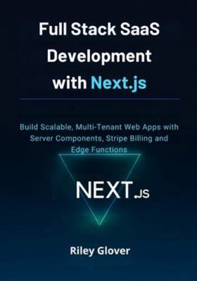 Full Stack SaaS Development with Next.js: Build... B0G3NXM9LH Book Cover