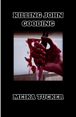 Killing John Gooding 1304061558 Book Cover