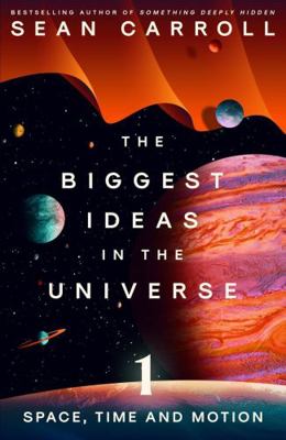 The Biggest Ideas in the Universe 1: Space, Tim... 0861546148 Book Cover