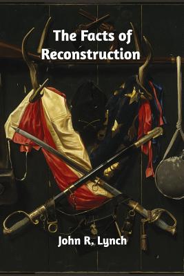 The Facts of Reconstruction 0368500748 Book Cover