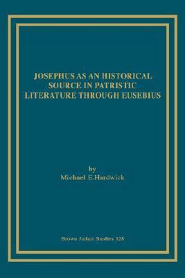 Josephus as an Historical Source in Patristic L... 1930675364 Book Cover