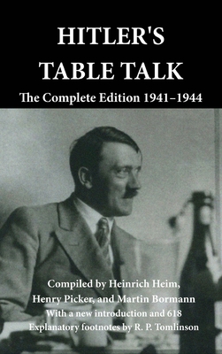 Hitler's Table Talk: The Complete Edition 1941-... 191564514X Book Cover