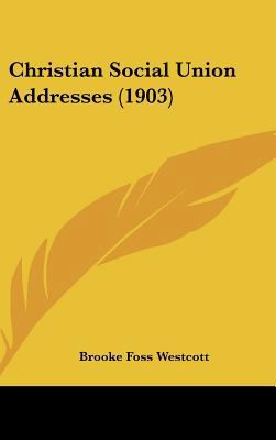 Christian Social Union Addresses (1903) 1162117710 Book Cover