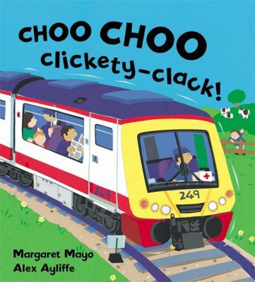 Choo Choo Clickety Clack! (On the Go) 1846166950 Book Cover