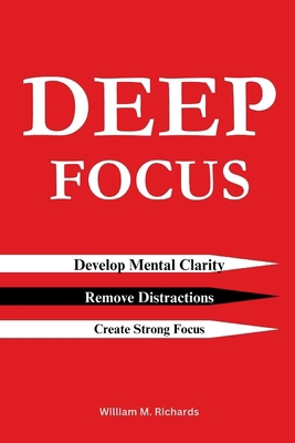 Deep Focus: Develop Mental Clarity, Remove Dist...            Book Cover