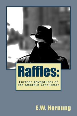 Raffles: Further Adventures of the Amateur Crac... 1986986039 Book Cover