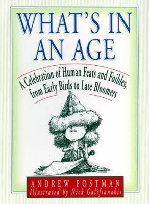 What's in an Age?: Who Did What When, From Age ... 0688169112 Book Cover