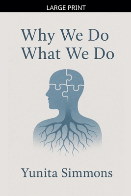 Why We Do What We Do [Large Print] B0GMPP9Y4G Book Cover