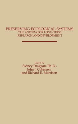 Preserving Ecological Systems: The Agenda for L... 0275923371 Book Cover