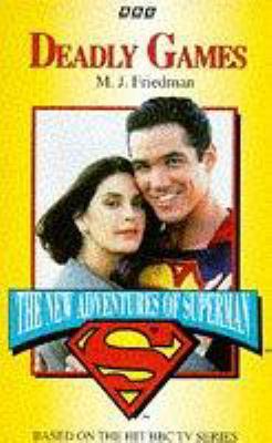 The New Adventures of Superman: Deadly Games (T... 0563404744 Book Cover