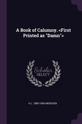 A Book of Calumny. 1378060466 Book Cover