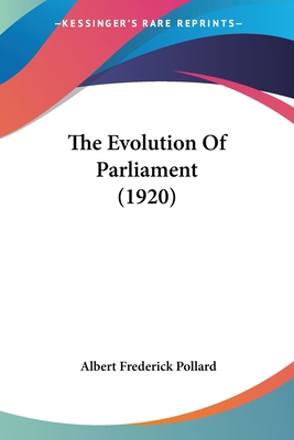 The Evolution Of Parliament (1920) 1104263602 Book Cover