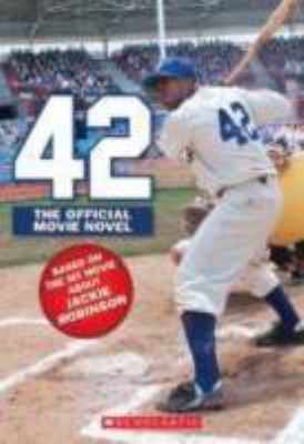 42: The True Story of Jackie Robinson 0545537533 Book Cover