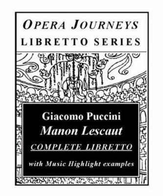 Giacomo Puccini's MANON LESCAUT Complete Libret... 1930841671 Book Cover