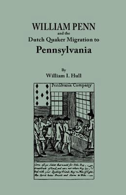 William Penn and the Dutch Quaker Migration to ... 0806304324 Book Cover