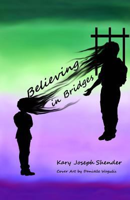Believing in Bridges 1724624245 Book Cover