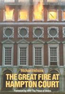 The Great Fire at Hampton Court 1871569494 Book Cover