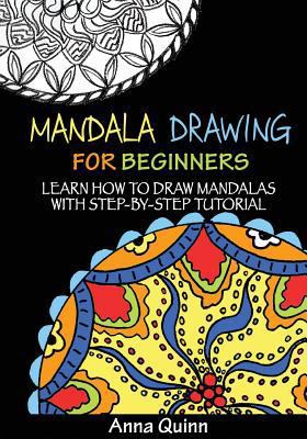 Mandala Drawing for Beginners: Learn How to Dra... 1544180977 Book Cover