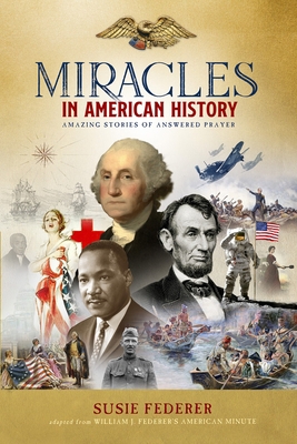 Miracles in American History - Gift Edition: 50... 1736959018 Book Cover