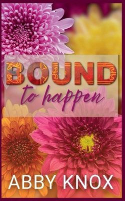 Bound To Happen B0GKZHY17S Book Cover