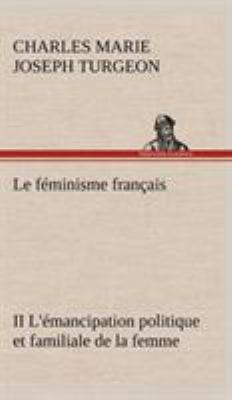 Le féminisme français II L'émancipation politiq... [French] 3849146782 Book Cover