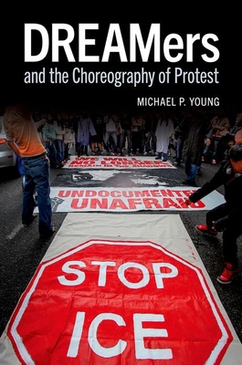 Dreamers and the Choreography of Protest 0197608191 Book Cover