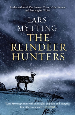 The Reindeer Hunters: The Sister Bells Trilogy ... 152941606X Book Cover