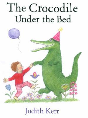 The Crocodile Under the Bed 0007586752 Book Cover