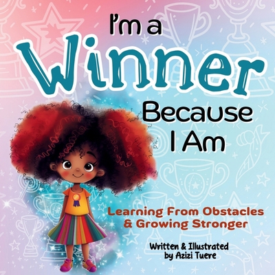I'm a Winner Because I Am: Learning From Obstac... 1961745321 Book Cover