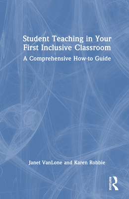 Student Teaching in Your First Inclusive Classr... 1032731095 Book Cover