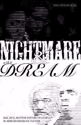 The Nightmare and the Dream: Nas, Jay-Z and the... 0981739814 Book Cover