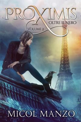 Proximis - 2. Oltre il nero [Italian] 1534712437 Book Cover