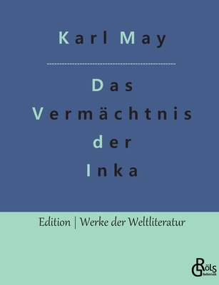 Das Vermächtnis der Inka [German] 396637756X Book Cover