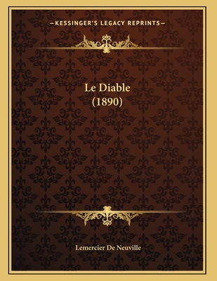 Le Diable (1890) [French] 1167345460 Book Cover