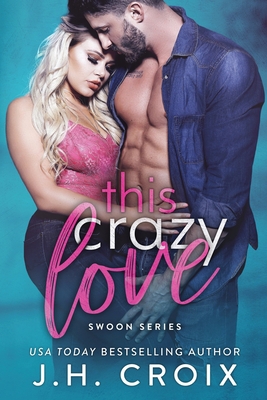 This Crazy Love 1951228502 Book Cover