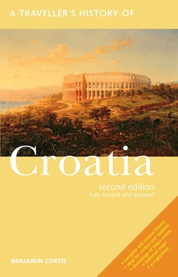 A Traveller's History of Croatia 1566568080 Book Cover