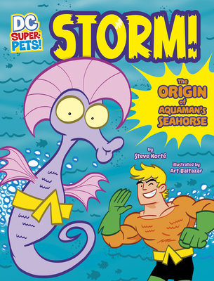 Storm!: The Origin of Aquaman's Seahorse 1663959129 Book Cover