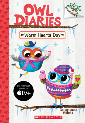 Warm Hearts Day: A Branches Book (Owl Diaries #... 1338042807 Book Cover