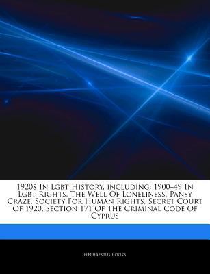 Paperback Articles on 1920s in Lgbt History, Including : 1900â¬ 49 in Lgbt Rights, the Well of Loneliness, Pansy Craze, Society for Human Rights, Secret Court Of Book