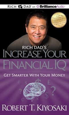 Rich Dad's Increase Your Financial IQ: Get Smar... 1491511524 Book Cover