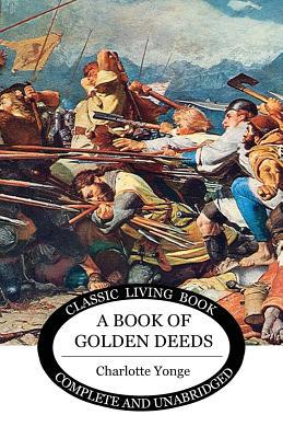 A Book of Golden Deeds 1925729761 Book Cover