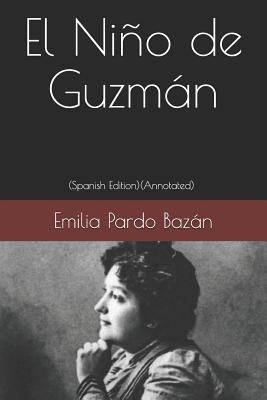 El Ni?o de Guzm?n: (spanish Edition) (Annotated) [Spanish] 1798048655 Book Cover