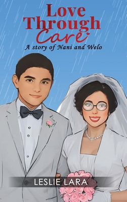 Love Through Care: A story of Nani and Welo B0F4CB2QTQ Book Cover