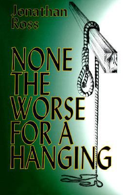 None the Worse for a Hanging [Large Print] 0786205679 Book Cover