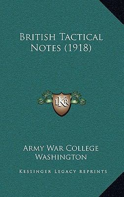 British Tactical Notes (1918) 1168727561 Book Cover