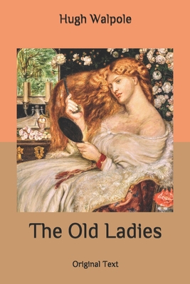 The Old Ladies: Original Text B087L8DJKQ Book Cover