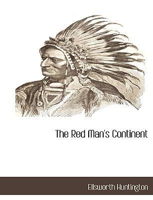 The Red Man's Continent 1117882039 Book Cover