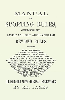Manual of Sporting Rules, Comprising the Latest... 1473337976 Book Cover
